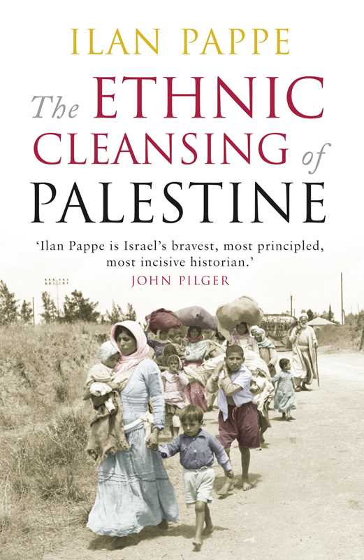 Ethnic Cleansing of Palestine by Ilan Pappe: Paperback; 336 pages / English