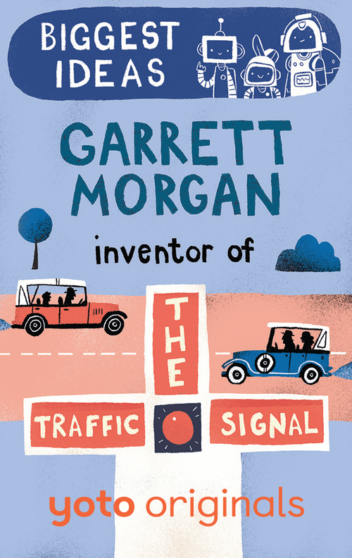 Biggest Ideas: Garrett Morgan Inventor of the Traffic Signal - Yoto Card