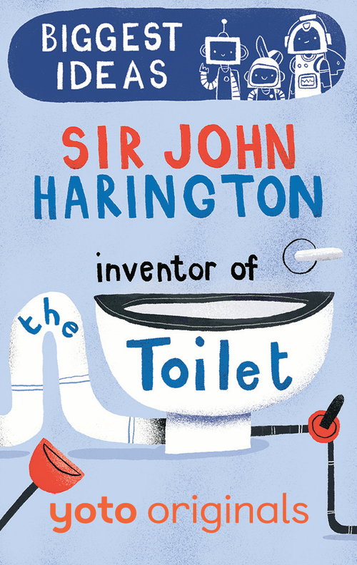 Biggest Ideas: Sir John Harington Inventor of the Toilet - Yoto Card