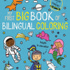 My First Big Book of Bilingual Coloring French by Little Bee Books: Paperback; 192 pages / English