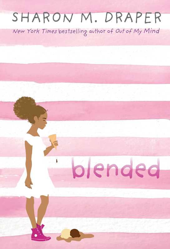 Blended by Sharon M. Draper: Hardcover; 320 pages / English